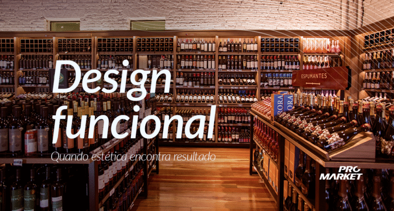 Design funcional de varejo: mais experiência e resultado para o seu PDV