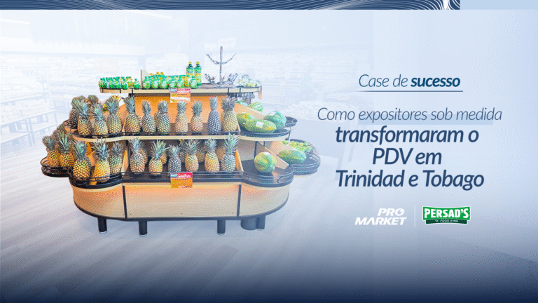 Como as soluções sob medida da ProMarket transformaram o PDV da rede Persad’s D’ Food King em Trinidad e Tobago