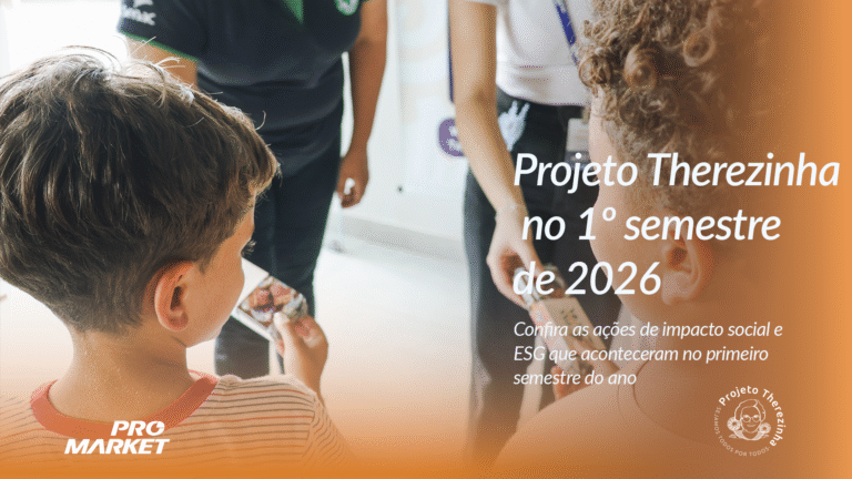 Impacto social e ESG: Projeto Therezinha no 1º semestre de 2026